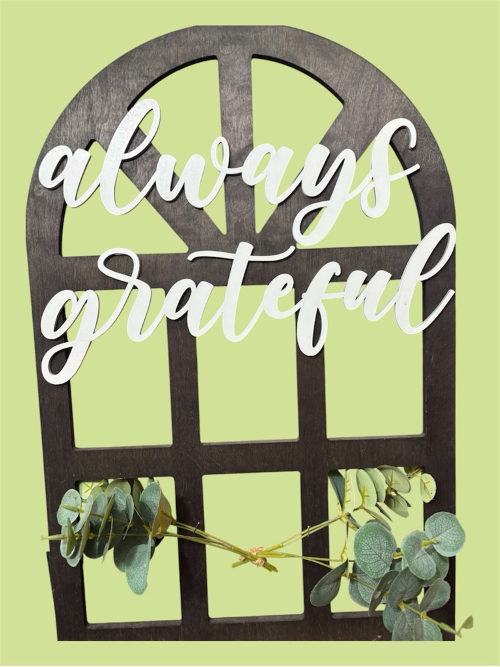 Always Grateful Wooden Wall Sign - White Script on Dark Brown Frame